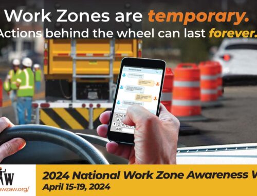 Work zones are temporary. Actions behind the wheel can last forever.